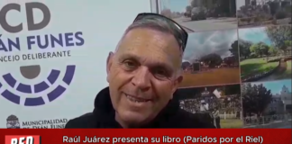 Raúl Juárez presenta su libro (Paridos por el Riel) Historia novelada sobre Deán Funes