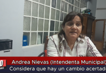 Andrea Nievas (Intendenta Municipal) Considera que hay un cambio acertado